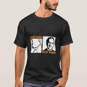 Politisk Bush Dålig Bush George W T Shirt
