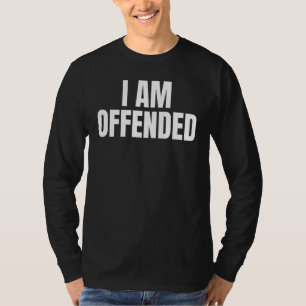 Politisk Im Offted Arg Coola Dry Humor T Shirt