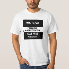 Politisk korrekthet (ingen tanke) t-shirt