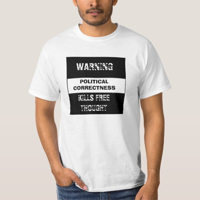 Politisk korrekthet (ingen tanke) t-shirt (Framsida)