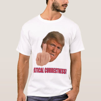 Politisk riktighet för trumf t-shirt