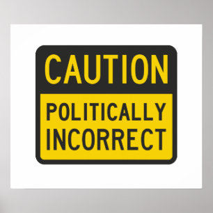 Politiskt felaktig försiktighet poster