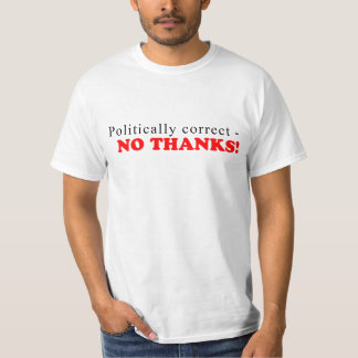 Politiskt korrekt utslagsplatsskjorta t-shirt