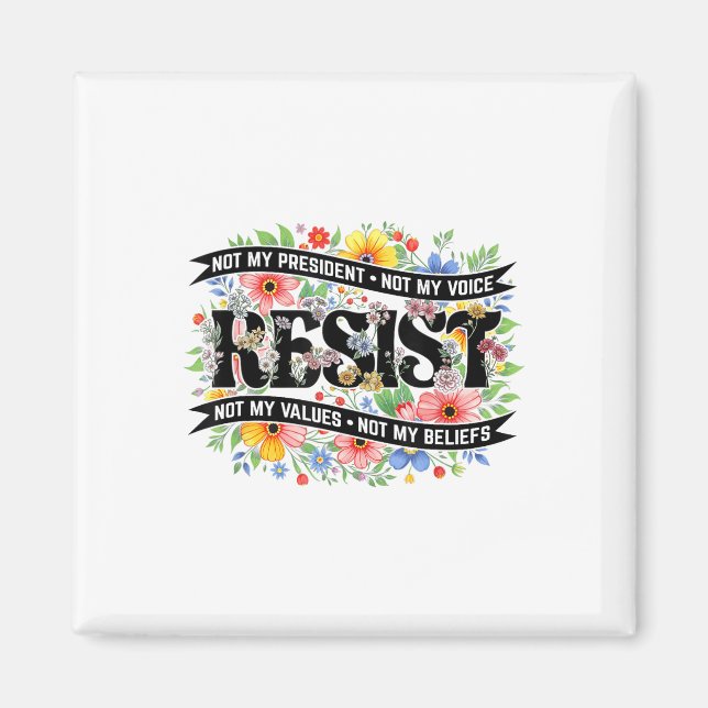 Politiskt motstånd mot protester, inte min preside magnet (Framsidan)