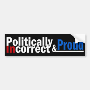 Politiskt oriktigt och stolt bildekal