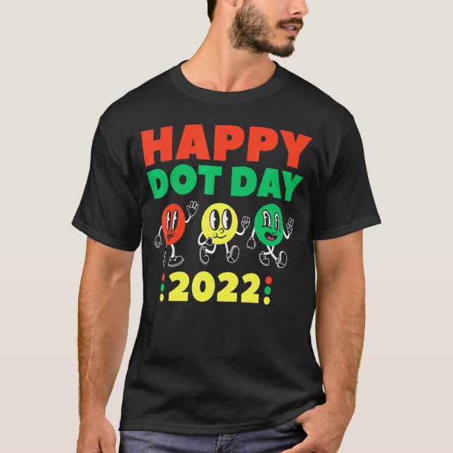 Polka Dot Dot Day 2022 i Internationell i lycklig  T Shirt (Framsida)
