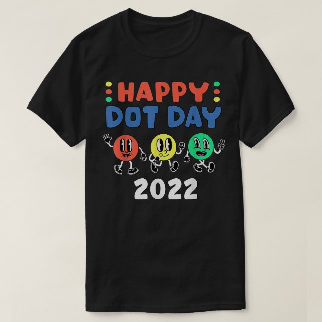 Polka Dot Dot Day 2022 i Internationell i lycklig  T Shirt (Design framsida)