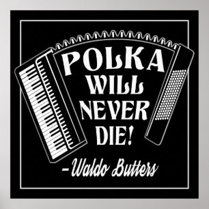 Polka kommer aldrig att dö i Fläkt Poster