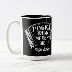 Polka kommer aldrig att dö i Fläkt Två-Tonad Mugg