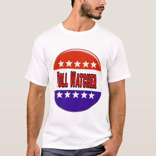 Poll Watcher T Shirt (Framsida)