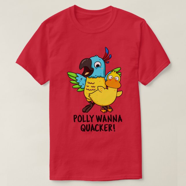 Polly Wanna Quacker Funny Animal Pun 1 T Shirt (Design framsida)