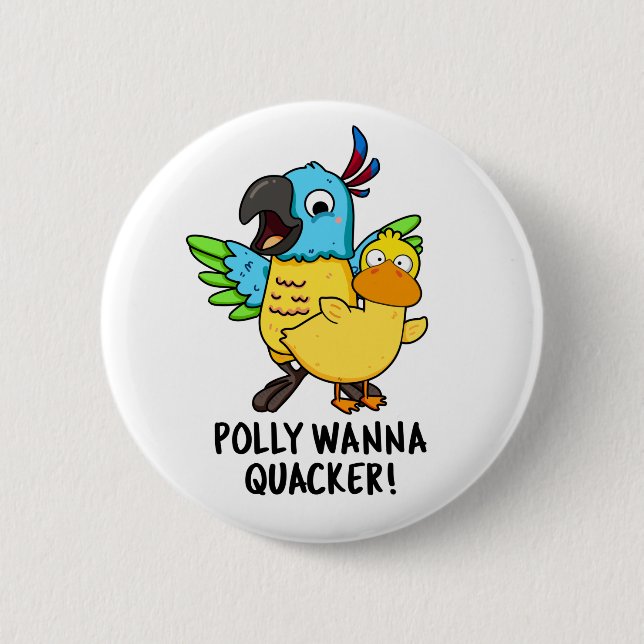 Polly Wanna Quacker Funny Animal Pun Knapp (Framsida)