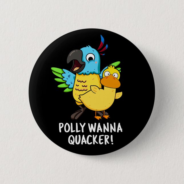 Polly Wanna Quacker Funny Animal Pun Knapp (Framsida)