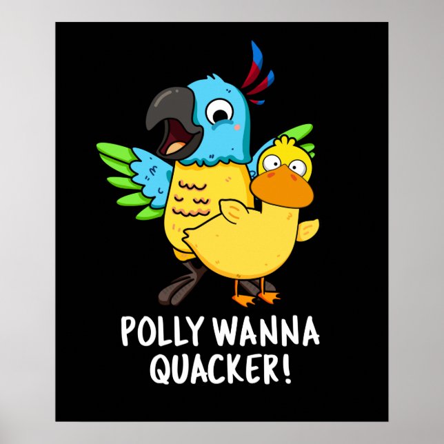 Polly Wanna Quacker Funny Animal Pun Poster (Framsidan)