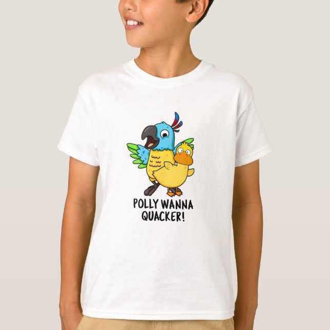 Polly Wanna Quacker Funny Animal Pun T Shirt (Framsida)
