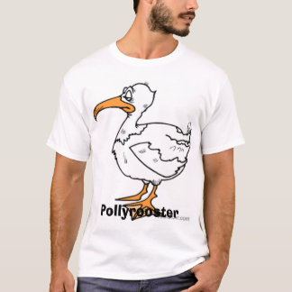 pollyrooster Pollyrooster T Shirt