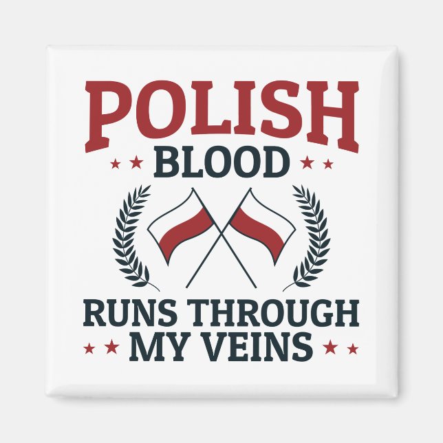 Polsk blod rinner genom mina ådror Polen Polska Magnet (Framsidan)