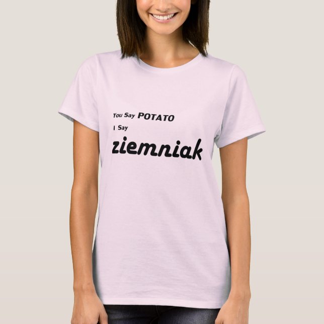 Polsk Ziemniak "Du säger potatis" T Shirt (Framsida)
