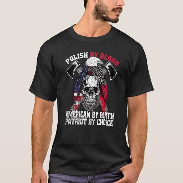 Polska efter Blood American by Birth Patriot by Ch T Shirt (Framsida)