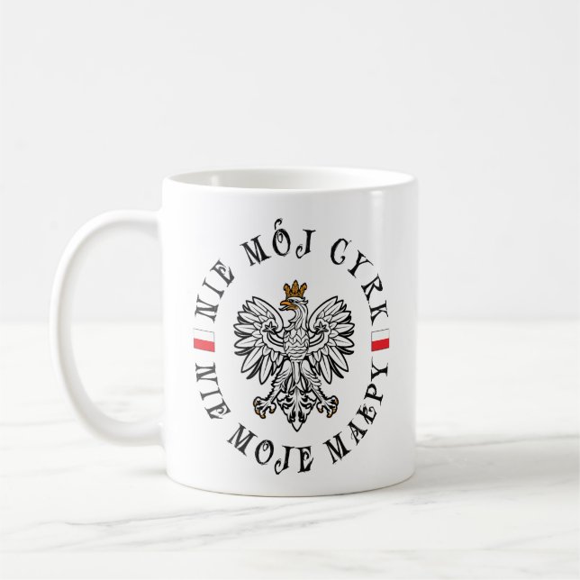 Polska inte min cirkus, inte min apa Dubbla sida v Kaffemugg (Vänster)