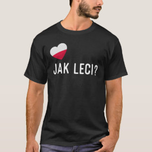 Polska Jak Leci Hur mår du T Shirt