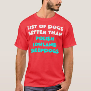 Polska Lowland Sheepdog 1 T Shirt