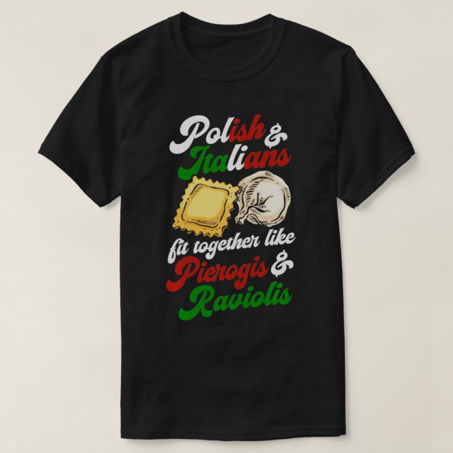 Polska och italienare passar ihop som Pierogis och T Shirt (Design framsida)