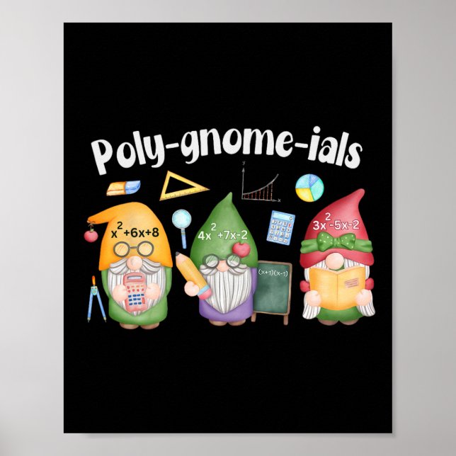 Poly-gnome-ials Gnomes Matematik Algebra Lärare Ba Poster (Framsidan)