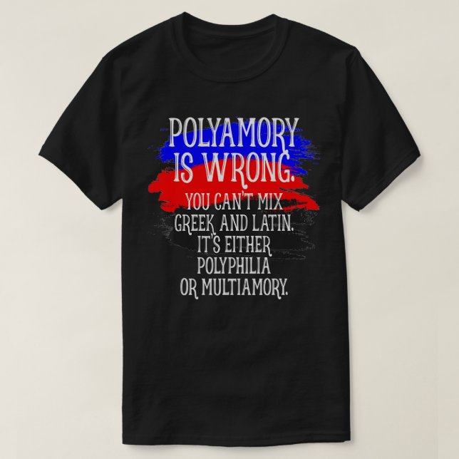 Polyamory är fel i det polyamorala Pridet Lo T Shirt (Design framsida)