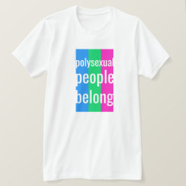 polysexuella människor tillhör T-Shirt