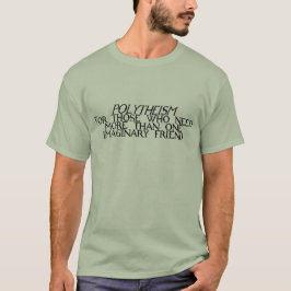 Polyteism humor tee