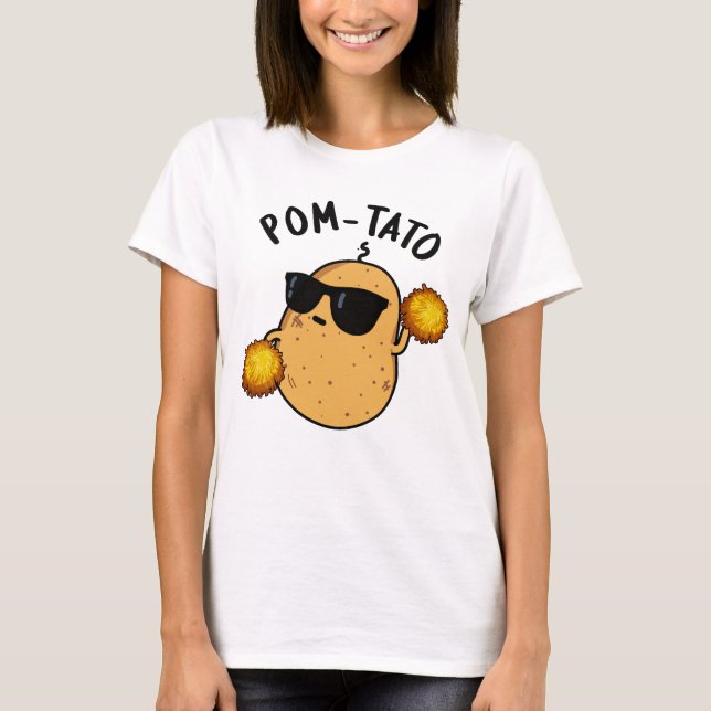 Pom-tato Funny Potato Pun T Shirt (Framsida)