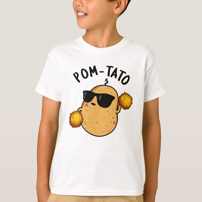 Pom-tato Funny Potato Pun T Shirt (Framsida)