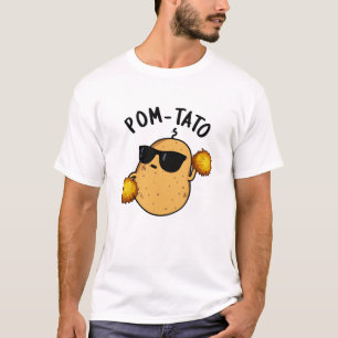 Pom-tato Funny Potato Pun T Shirt