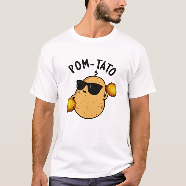 Pom-tato Funny Potato Pun T Shirt (Framsida)