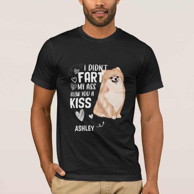 Pommern Didnt Fart Kiss Hund T Shirt (Framsida)
