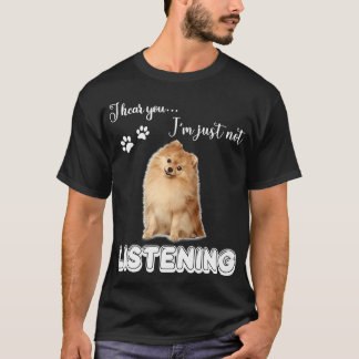 Pommern jag hör att du inte lyssnar 2 t shirt