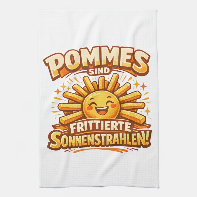 Pommes sind frittierte Sonnenstrahlen -  Kökshandduk (Vertikal)