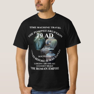 POMPEII TIMEMACHINE RESOR SEMESTER 79 e.Kr. T Shirt