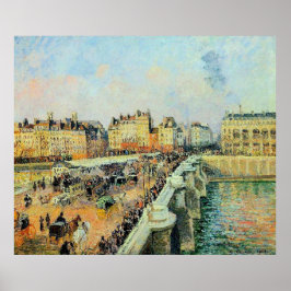 Pont Neuf, eftermiddag, Sunlight Camille Pissarro Poster