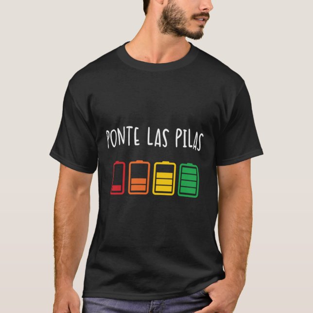 Ponte Las Pilas Funny Spain Shirt Espanol Chisto T Shirt (Framsida)