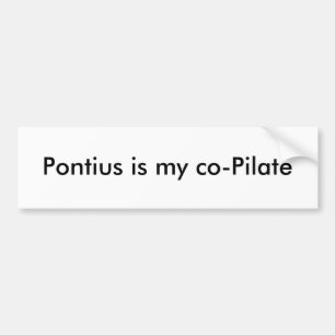Pontius är min co-Pilate Bildekal