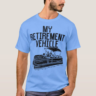 Pontoon Boat My Pension Fordon 2 T Shirt