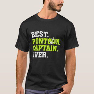 Pontoon Boat Party Funny Best Pontoon Kapten T Shirt