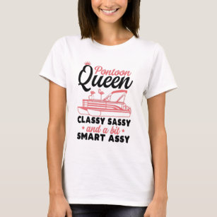 pontoon-drottning, klassy sassy och lite smart ass t shirt