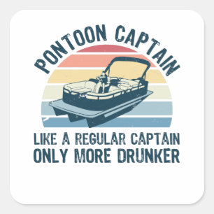 Pontoon kapten mer Drunker Funny Gift Fyrkantigt Klistermärke