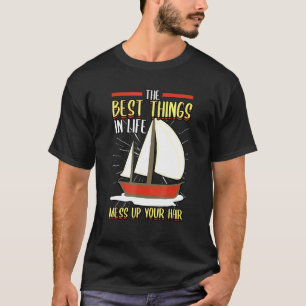 Pontoon med det bästa Saken i livet  upp ditt hår T Shirt