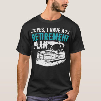 Pontoon pensionsplanerings t-shirt