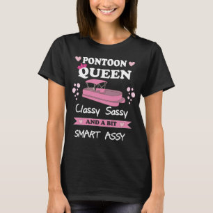 Pontoon Queen Classy Sassy T Shirt