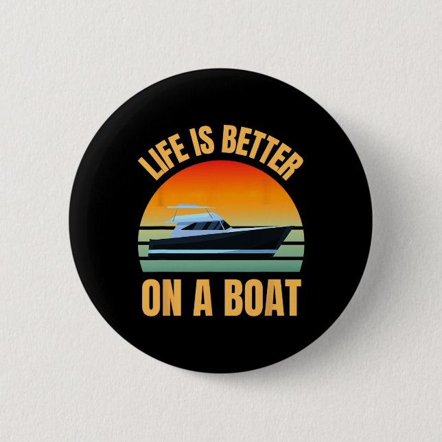 Pontoonbåtägare Retro Livet Är Bättre På Båt Knapp (Framsida)